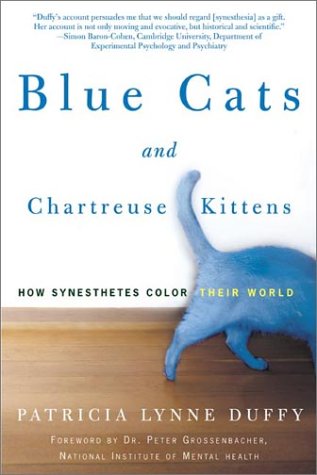 Blue Cats and Chartreuse Kittens: How Synesthetes Color Their Worlds book cover