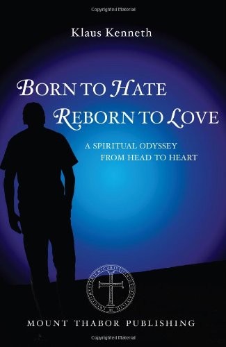 Born to Hate, Reborn to Love: A Spiritual Odyssey from Head to Heart
