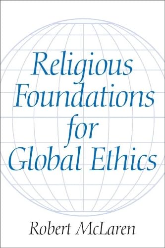 Religious Foundations for Global Ethics book cover