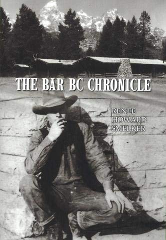 Bar BC Chronicle: Jackson Hole Dude and Cattle Ranching, 1922-1942 book cover