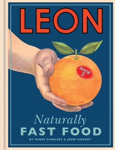 Leon, Book 2: Naturally Fast Food