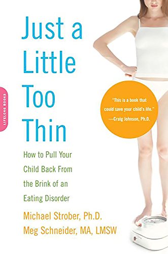 Just a Little Too Thin: How to Pull Your Child Back from the Brink of an Eating Disorder book cover