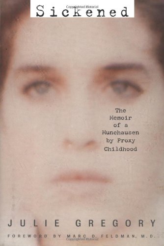 Sickened: The Memoir of a Munchausen by Proxy Childhood book cover
