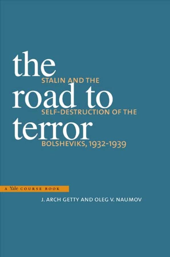 Road to Terror: Stalin and the Self-Destruction of the Bolsheviks, 1932-1939 (Updated) book cover