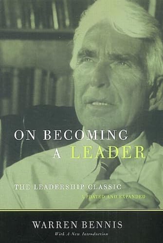 On Becoming a Leader: The Leadership Classic (Updated and Expanded)