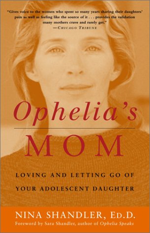 Ophelia's Mom: Loving and Letting Go of Your Adolescent Daughter book cover