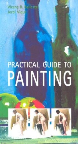 Practical Guide to Painting