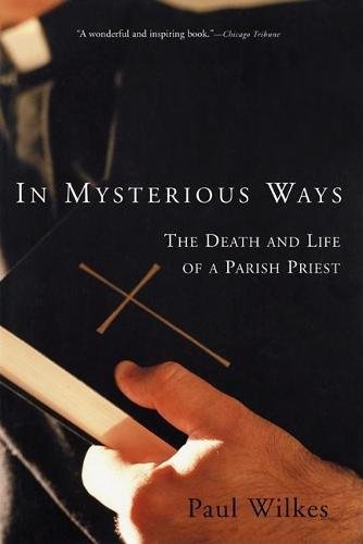 In Mysterious Ways: The Death and Life of a Parish Priest book cover