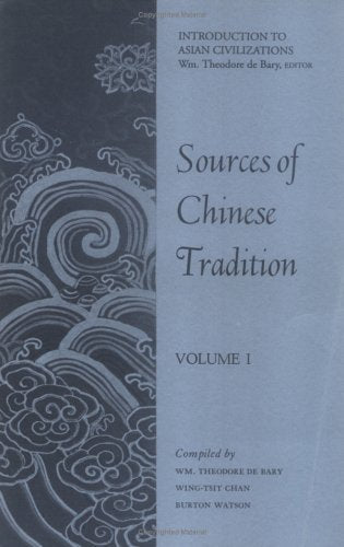 Sources of Chinese Tradition: Volume I (Unesco Collection of Representative Works. Chinese Series)