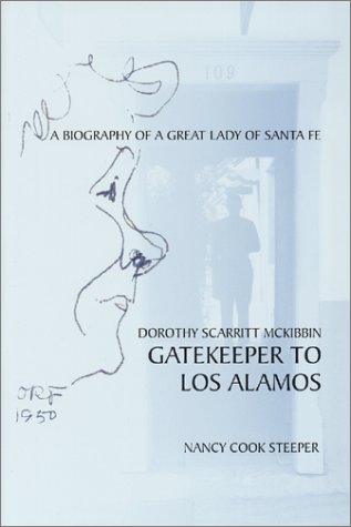 Gatekeeper to Los Alamos: Dorothy Scarritt McKibbin