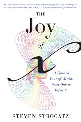 Joy of X: A Guided Tour of Math, from One to Infinity book cover
