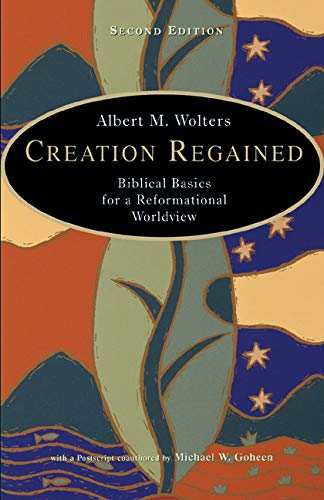 Creation Regained: Biblical Basics for a Reformational Worldview book cover