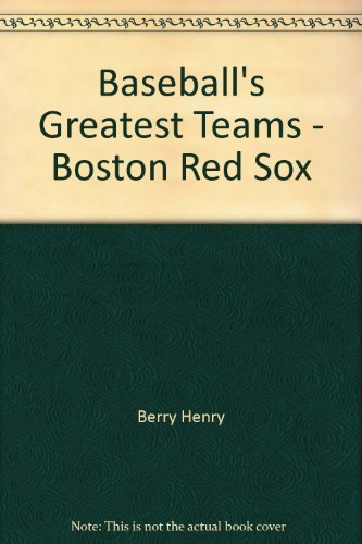 Baseball's Greatest Teams - Boston Red Sox book cover