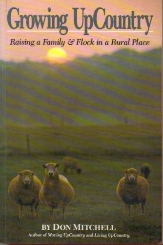 Growing Upcountry: Raising a Family & Flock in a Rural Place