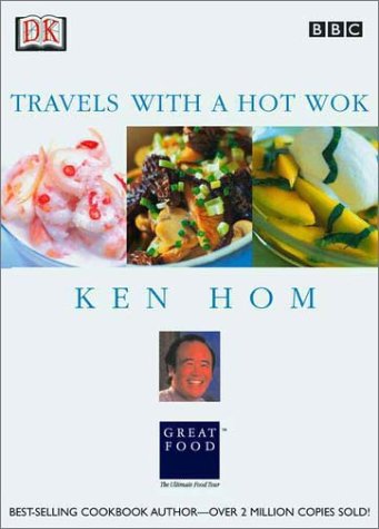 Ken Hom: Travels with a Hot Wok (Us) book cover