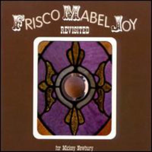 Frisco Mabel Joy Revisited for Mickey Newbury