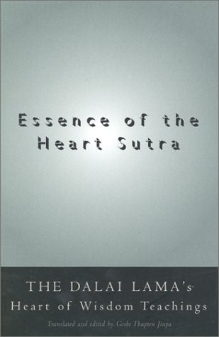 Essence of the Heart Sutra: The Dalai Lama's Heart of Wisdom Teachings book cover