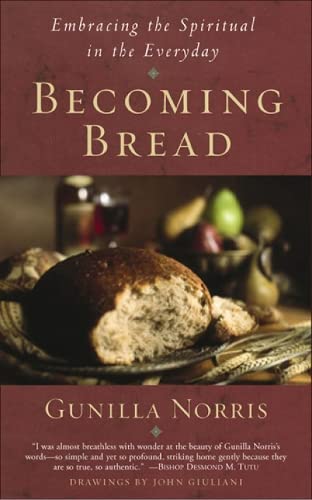 Becoming Bread: Embracing the Spiritual in the Everday