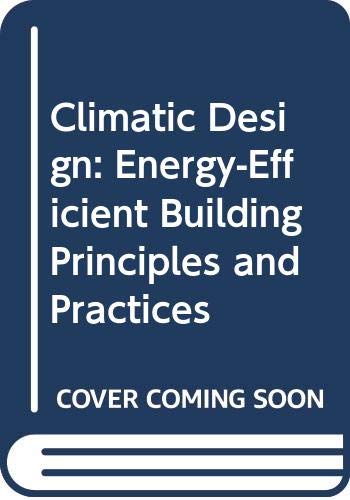 Climatic Building Design: Energy-Efficient Building Principles and Practice