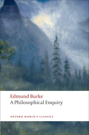 Philosophical Enquiry Into the Origin of Our Ideas of the Sublime and Beautiful