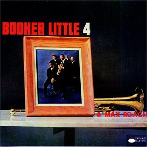 Booker Little Four & Max Roach