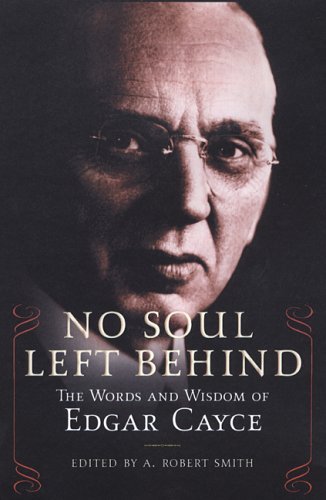 No Soul Left Behind: The Words and Wisdom of Edgar Cayce book cover