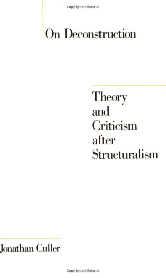 On Deconstruction: Theory and Criticism after Structuralism