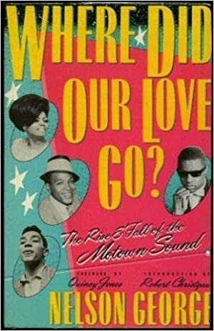 Where Did Our Love Go?: The Rise & Fall of the Motown Sound (Pbk)