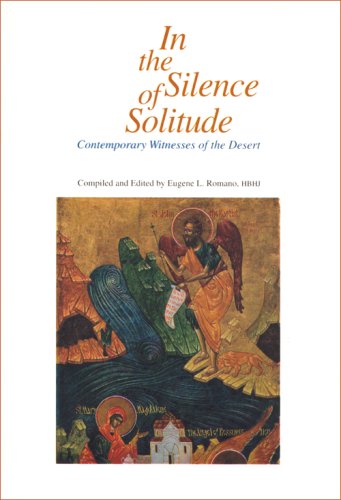 In the Silence of Solitude: Contemporary Witnesses of the Desert book cover