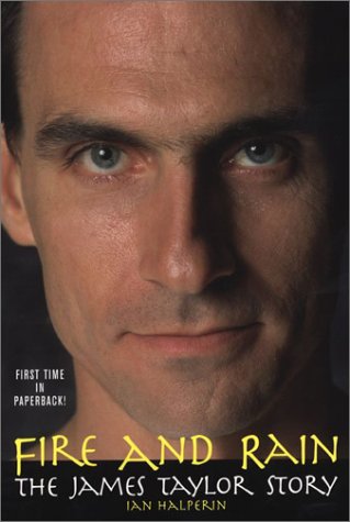 Fire and Rain: The James Taylor Story: The James Taylor Story (Rev)