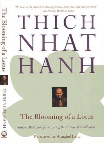 Blooming of a Lotus: Guided Meditations for Achieving the Miracle of Mindfulness