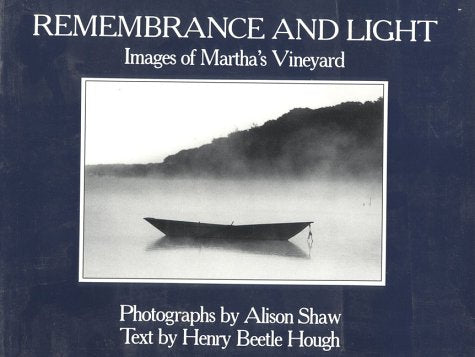 Remembrance and Light: Images of Martha's Vineyard book cover