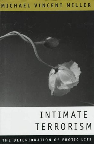 Intimate Terrorism: The Deterioration of Erotic Life book cover