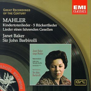 Great Recordings Of The Century - Janet Baker Sings Mahler: kindertotenlieder / 5 Ruckertlieder / Lieder Eines Fahrenden Gesellen book cover