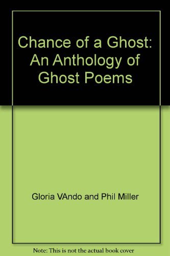 Chance of a Ghost: An Anthology of Ghost Poems book cover
