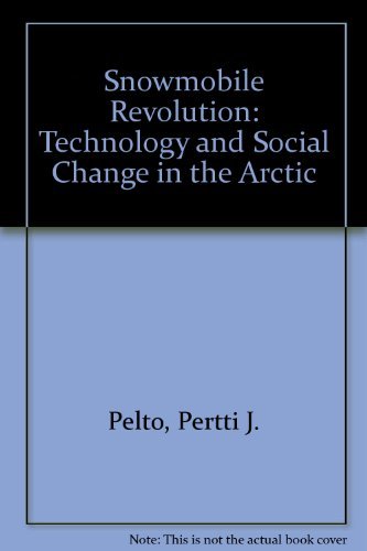 Snowmobile Revolution: Technology & Social Change in the Arctic