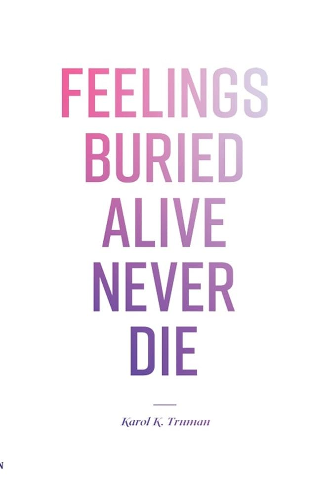 Feelings Buried Alive Never Die-- book cover