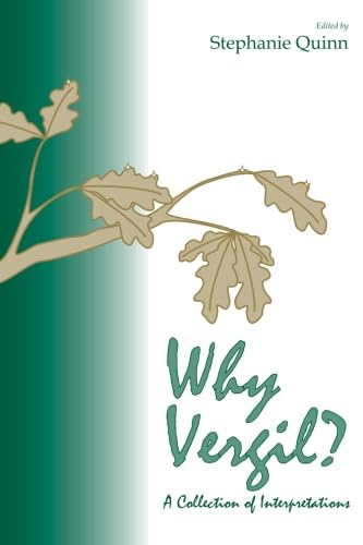 Why Virgil?: A Collection of Interpretations