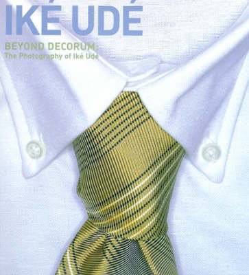 Beyond Decorum: The Photography of Ike Ude book cover