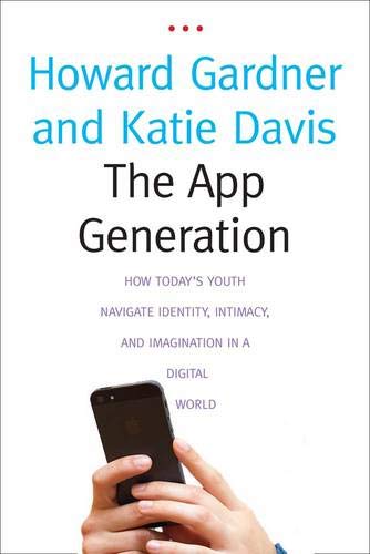 App Generation: How Today's Youth Navigate Identity, Intimacy, and Imagination in a Digital World book cover