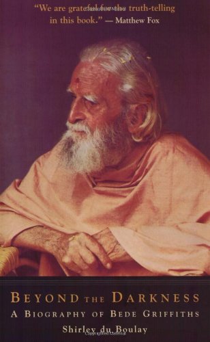Beyond the Darkness: A Biography of Bede Griffiths book cover