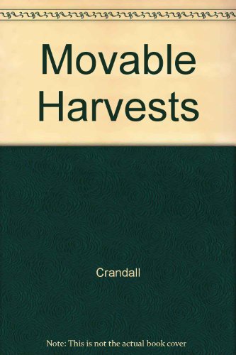 Movable Harvests: Fruits, Vegetables, Berries: The Simplicity and Bounty of Container Gardens book cover