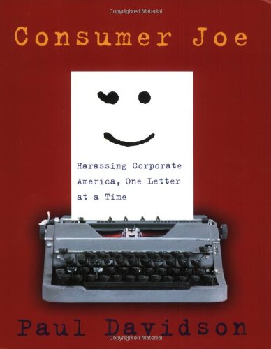Consumer Joe: Harassing Corporate America, One Letter at a Time book cover