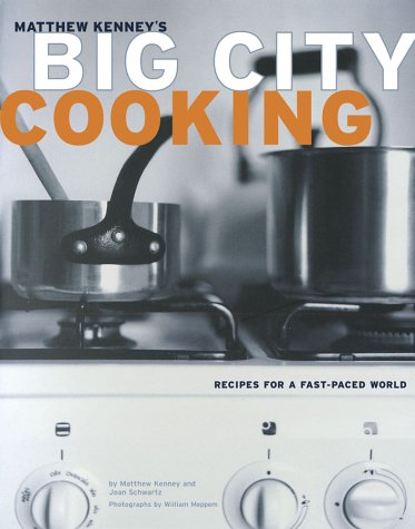 Big City Cooking: Recipes for a Fast-Paced World book cover