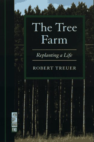 Tree Farm: Replanting a Life