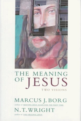 Meaning of Jesus: Two Visions book cover