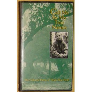 Call Me by My True Names: The Collected Poems of Thich Nhat Hanh