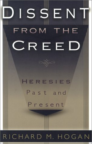 Dissent from the Creed: Heresies Past and Present book cover