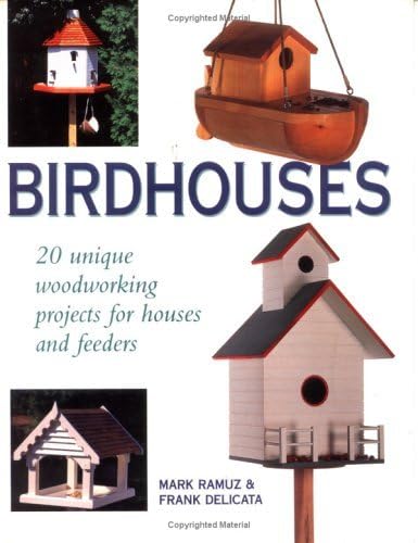 Birdhouses: 20 Unique Woodworking Projects for Houses and Feeders book cover
