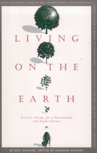Living on the Earth: Eclectic Essays for a Sustainable and Joyful Future book cover